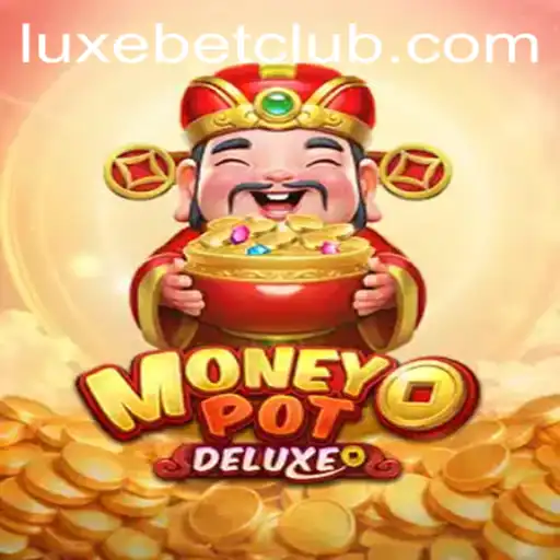 MoneyPotDELUXE: Dive into a World of Exciting Bets and Wins with Luxe Bet