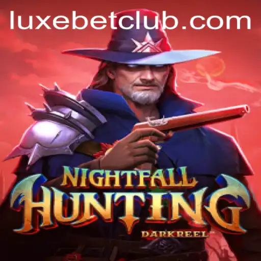 Delve into NightfallHunting: A Thrilling Adventure with Luxe Bet Features